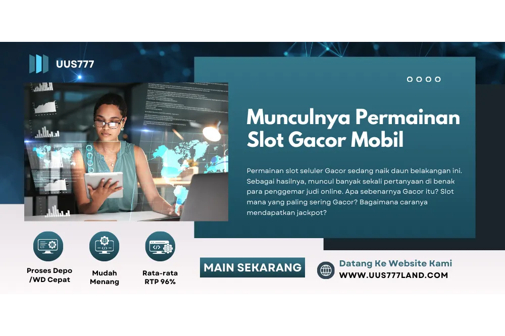 Munculnya Permainan Slot Gacor Mobile: Yang Perlu 